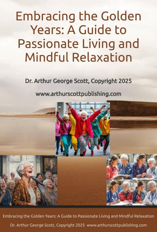 Embracing the Golden Years: A Guide to Passionate Living and Mindful Relaxation