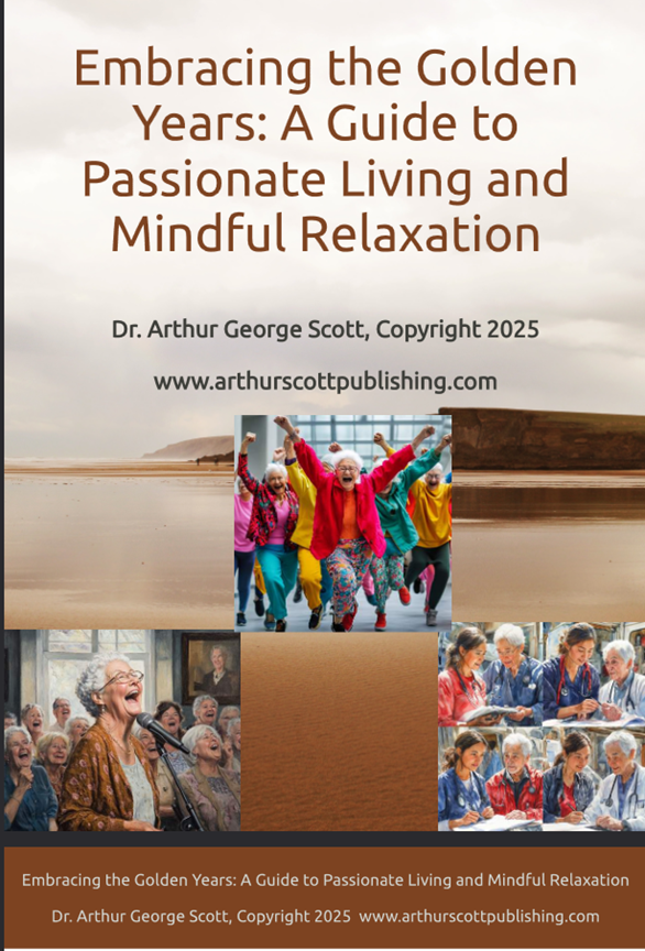 Embracing the Golden Years: A Guide to Passionate Living and Mindful Relaxation